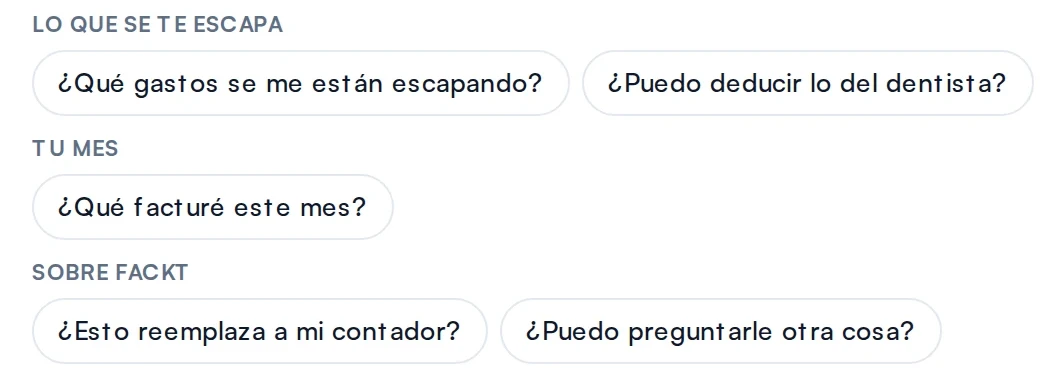 Preguntas sugeridas de FackT IA en el demo: qué gastos se me escapan, puedo deducir lo del dentista, qué facturé este mes.